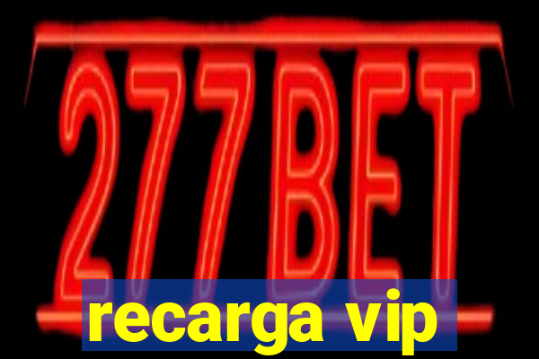 recarga vip